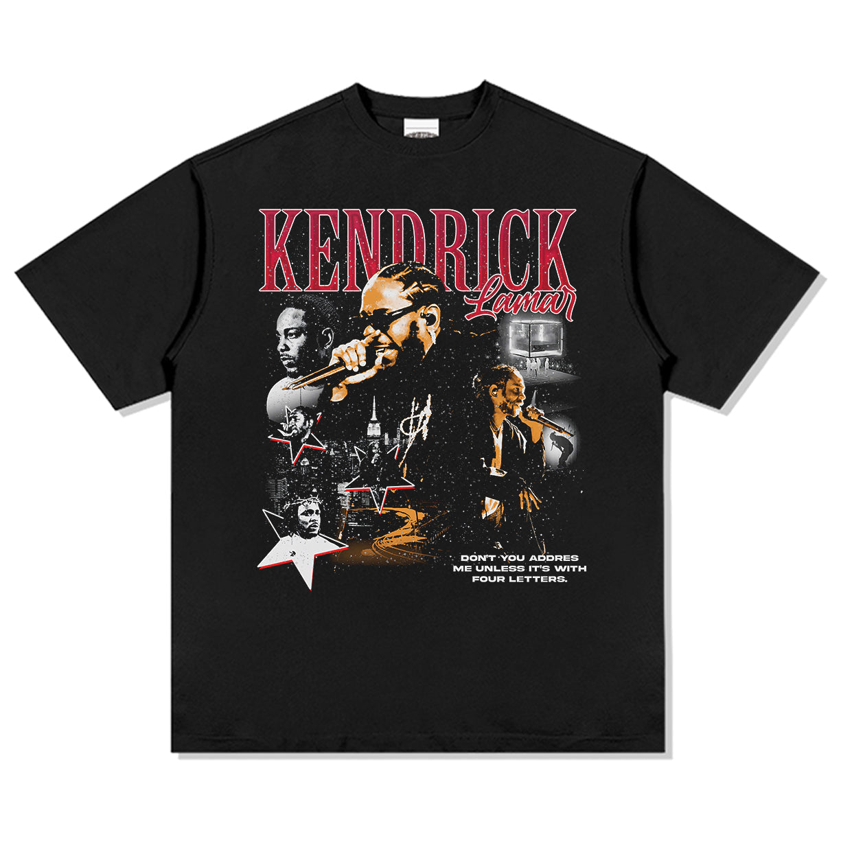 Don't You Address Me Unless It's With Four Letters By Kendrick Lamar Tee