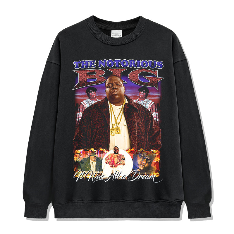 IT WAS ALL A DREAM By The Notorious B.I.G Sweatshirt