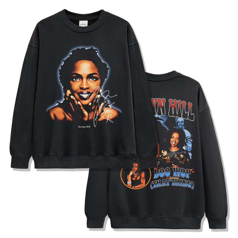 Doo Wop (that thing) By Lauryn Hill  Signature Sweatshirt