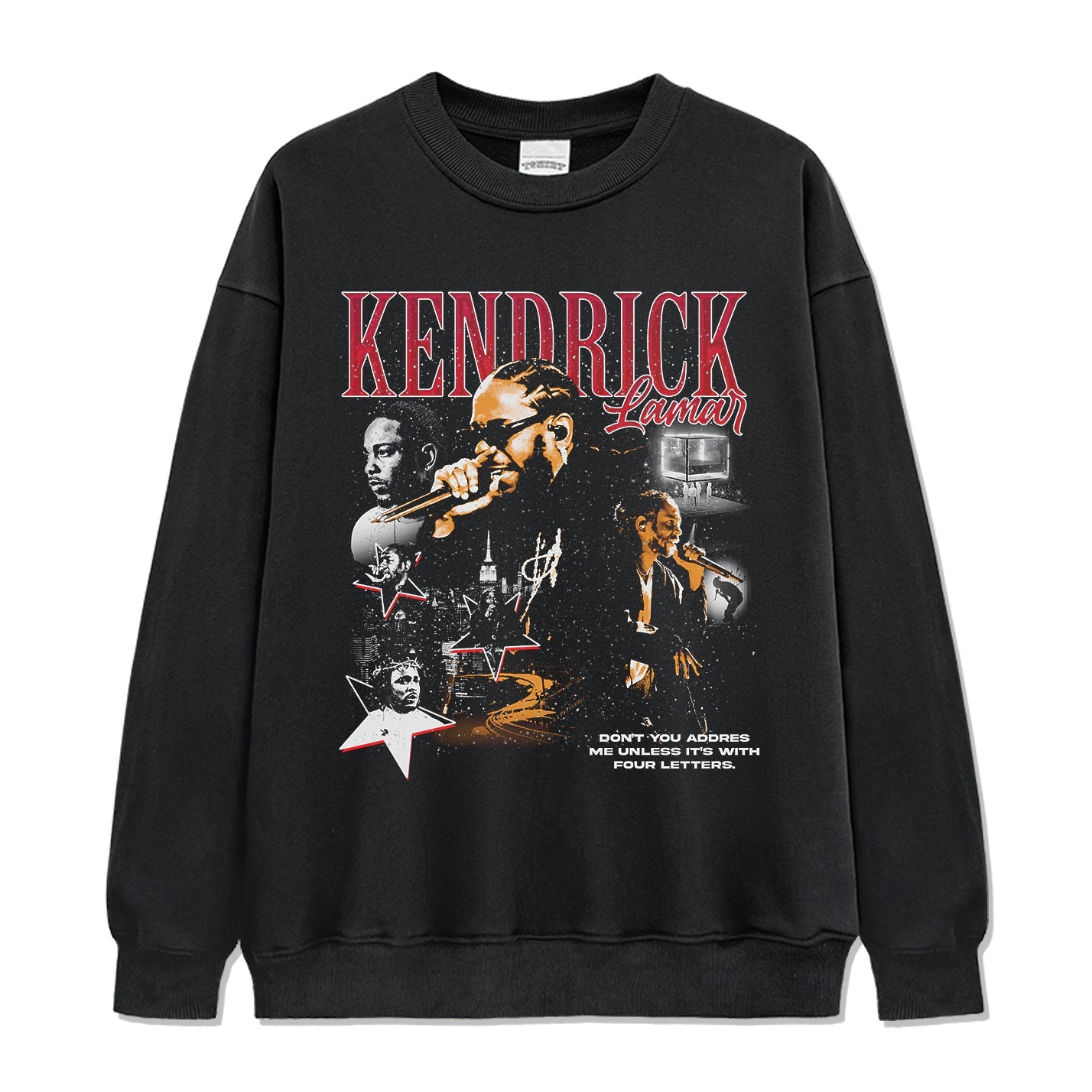 Don't You Address Me Unless It's With Four Letters By Kendrick Lamar Sweatshirt