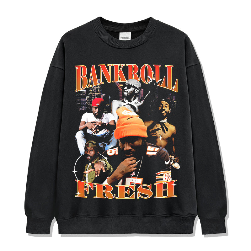 Bankroll Fresh Sweatshirt