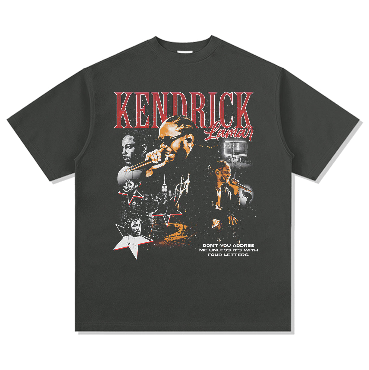 Don't You Address Me Unless It's With Four Letters By Kendrick Lamar Tee