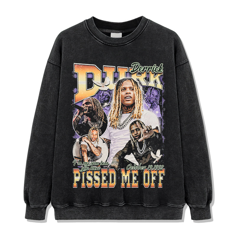 PISSED ME OFF By Lil Durk Sweatshirt