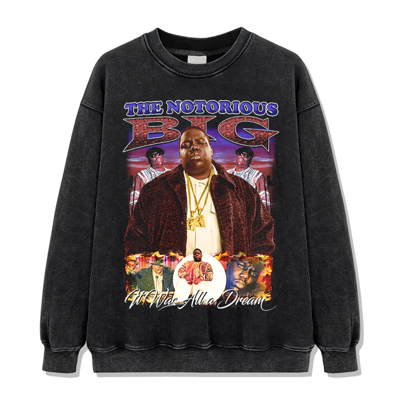 IT WAS ALL A DREAM By The Notorious B.I.G Sweatshirt