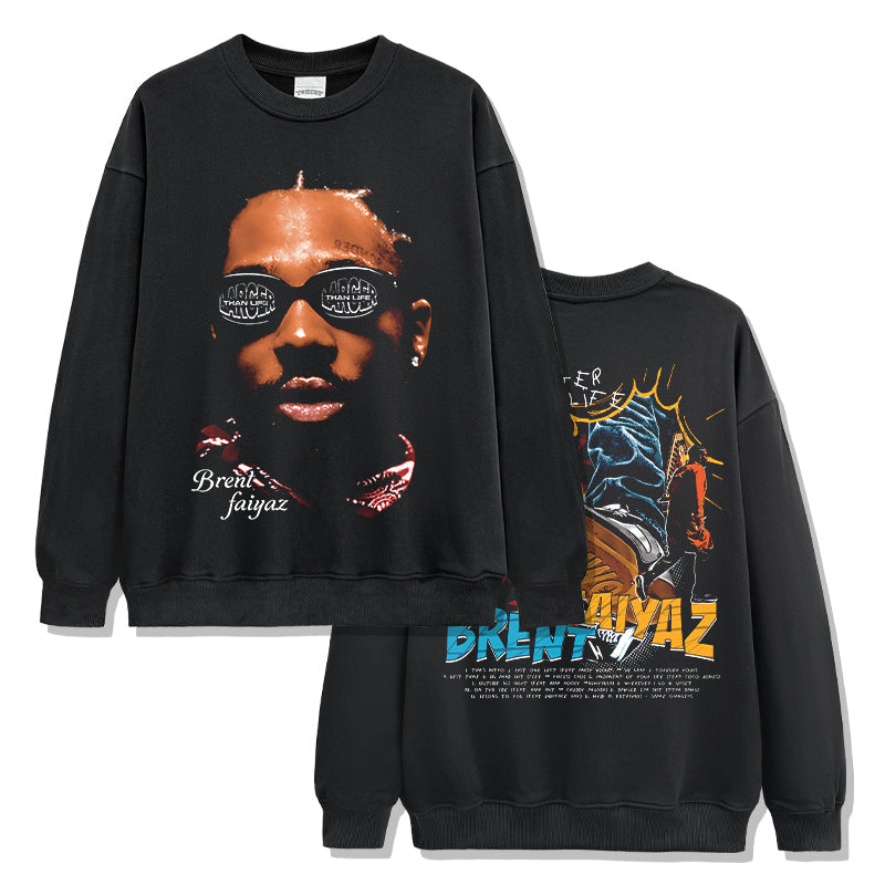 Larger than Life By Brent Faiyaz Sweatshirt